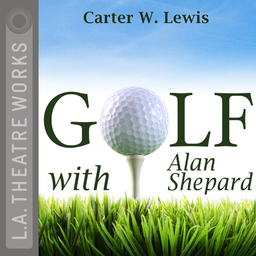 Title details for Golf With Alan Shepard by Carter W. Lewis - Available